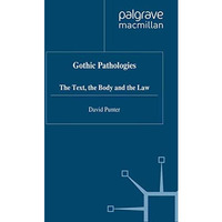 Gothic Pathologies: The Text, the Body and the Law [Paperback]