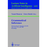 Grammatical Inference: 4th International Colloquium, ICGI-98, Ames, Iowa, USA, J [Paperback]