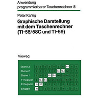 Graphische Darstellung mit dem Taschenrechner: TI-58/58C und TI-59 [Paperback]