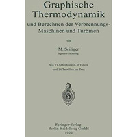 Graphische Thermodynamik und Berechnen der Verbrennungs-Maschinen und Turbinen [Paperback]