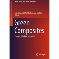 Green Composites: Sustainable Raw Materials [Hardcover]