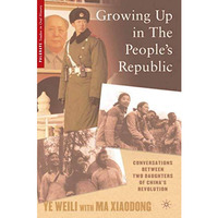 Growing Up in the Peoples Republic: Conversations between Two Daughters of Chin [Paperback]