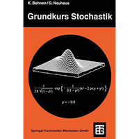 Grundkurs Stochastik: Eine integrierte Einf?hrung in Wahrscheinlichkeitstheorie  [Paperback]