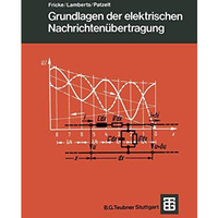 Grundlagen der elektrischen Nachrichten?bertragung [Paperback]