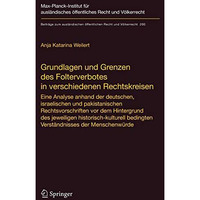 Grundlagen und Grenzen des Folterverbotes in verschiedenen Rechtskreisen: Eine A [Hardcover]