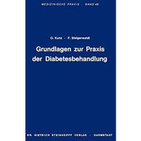 Grundlagen zur Praxis der Diabetesbehandlung: Diagnostik, Komplikationen, Sp?tsc [Paperback]