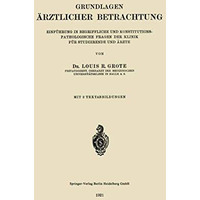 Grundlagen ?rztlicher Betrachtung: Einf?hrung in Begriffliche und Konstitutions- [Paperback]