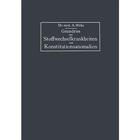 Grundriss der Stoffwechselkrankheiten und Konstitutionsanomalien: unter besonder [Paperback]