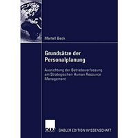 Grunds?tze der Personalplanung: Ausrichtung der Betriebsverfassung am Strategisc [Paperback]