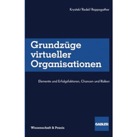 Grundz?ge virtueller Organisationen: Elemente und Erfolgsfaktoren, Chancen und R [Paperback]