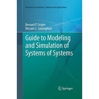 Guide to Modeling and Simulation of Systems of Systems [Paperback]