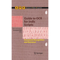 Guide to OCR for Indic Scripts: Document Recognition and Retrieval [Hardcover]