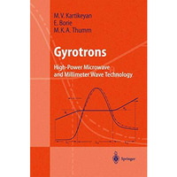 Gyrotrons: High-Power Microwave and Millimeter Wave Technology [Hardcover]