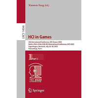 HCI in Games: 5th International Conference, HCI-Games 2023, Held as Part of the  [Paperback]