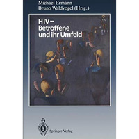 HIV  Betroffene und ihr Umfeld: Ergebnisse aus psychosozialer Forschung und Pra [Paperback]