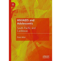 HIV/AIDS and Adolescents: South Pacific and Caribbean [Hardcover]