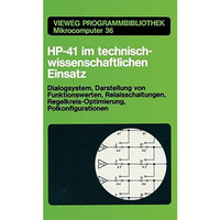 HP-41 im technisch-wissenschaftlichen Einsatz: Dialogsystem, Darstellung von Fun [Paperback]