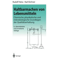 Haltbarmachen von Lebensmitteln: Chemische, physikalische und mikrobiologische G [Paperback]