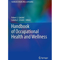 Handbook of Occupational Health and Wellness [Paperback]