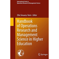 Handbook of Operations Research and Management Science in Higher Education [Hardcover]