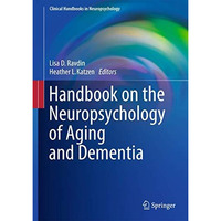 Handbook on the Neuropsychology of Aging and Dementia [Paperback]