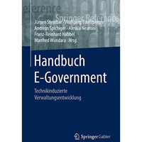 Handbuch E-Government: Technikinduzierte Verwaltungsentwicklung [Hardcover]