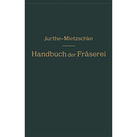 Handbuch der Fr?serei: Kurzgefa?tes Lehr- und Nachschlagebuch f?r den allgemeine [Paperback]