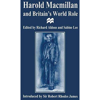 Harold Macmillan and Britains World Role [Paperback]