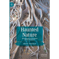 Haunted Nature: Entanglements of the Human and the Nonhuman [Hardcover]