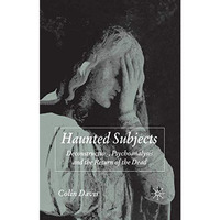 Haunted Subjects: Deconstruction, Psychoanalysis and the Return of the Dead [Paperback]