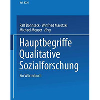 Hauptbegriffe Qualitative Sozialforschung: Ein W?rterbuch [Paperback]