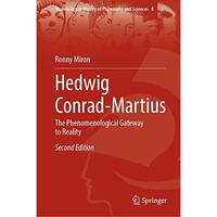 Hedwig Conrad-Martius: The Phenomenological Gateway to Reality [Hardcover]