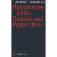 Helicobacter pylori, Gastritis and Peptic Ulcer [Paperback]