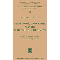 Henry Home, Lord Kames, and the Scottish Enlightenment: A Study in National Char [Paperback]