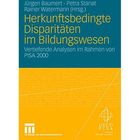 Herkunftsbedingte Disparit?ten im Bildungswesen: Differenzielle Bildungsprozesse [Paperback]