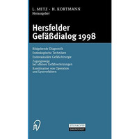 Hersfelder Gef??dialog 1998: Bildgebende Diagnostik, Endoskopische Techniken, En [Paperback]