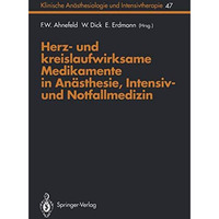 Herz- und kreislaufwirksame Medikamente in An?sthesie, Intensiv- und Notfallmedi [Paperback]