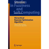 Hierarchical Bayesian Optimization Algorithm: Toward a New Generation of Evoluti [Hardcover]