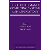 High Performance Computing Systems and Applications [Hardcover]