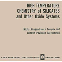 High-Temperature Chemistry of Silicates and Other Oxide Systems / Vysokotemperat [Paperback]