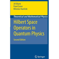 Hilbert Space Operators in Quantum Physics [Paperback]