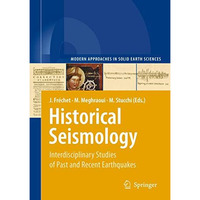 Historical Seismology: Interdisciplinary Studies of Past and Recent Earthquakes [Hardcover]