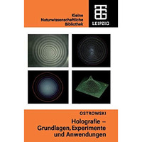 Holografie: Grundlagen, Experimente und Anwendungen [Paperback]