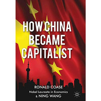 How China Became Capitalist [Paperback]