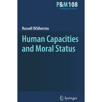 Human Capacities and Moral Status [Paperback]