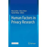 Human Factors in Privacy Research [Hardcover]