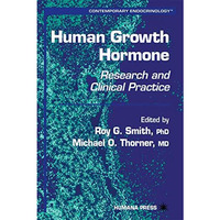 Human Growth Hormone: Research and Clinical Practice [Hardcover]