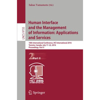 Human Interface and the Management of Information: Applications and Services: 18 [Paperback]