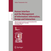 Human Interface and the Management of Information: Information, Design and Inter [Paperback]