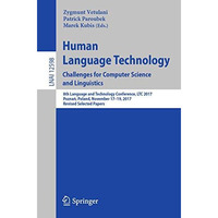 Human Language Technology. Challenges for Computer Science and Linguistics: 8th  [Paperback]